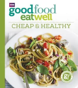 Image of BBC Good Food: Cheap & Healthy book cover.