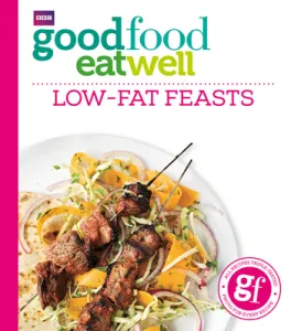 Image of BBC Good Food: Low-fat Feasts book cover.