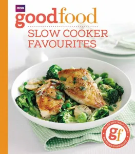 Image of BBC Good Food: Slow Cooker Favourites book cover.