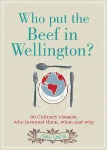 Image of Who Put the Beef in Wellington book cover.